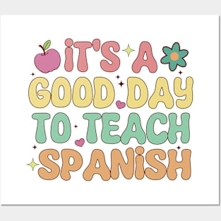 Funny Spanish Teacher Its A Good Day To Teach Spanish Groovy Posters and Art